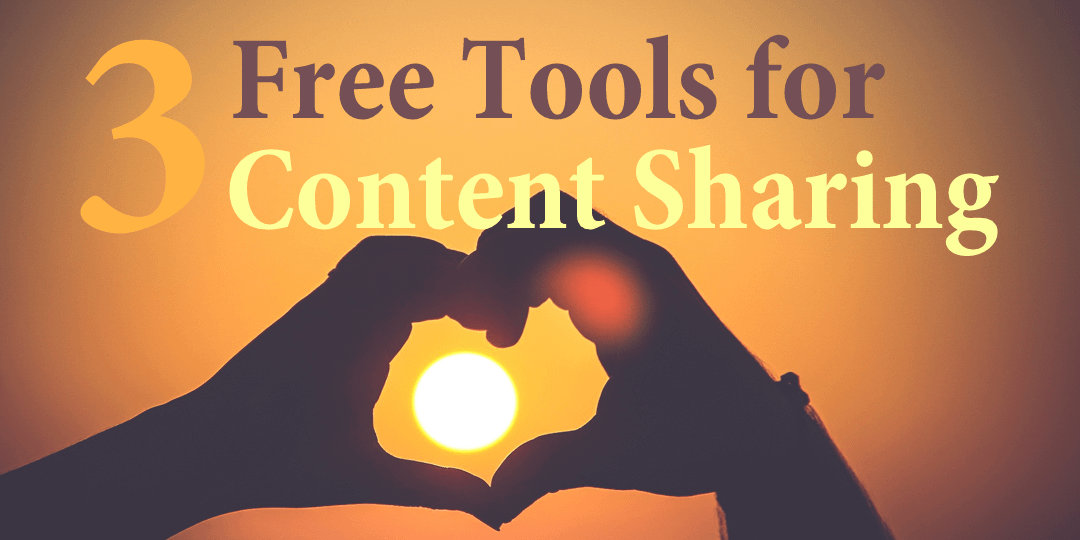 You are currently viewing 3 Free Tools to Get Your Content Shared on Social Media
