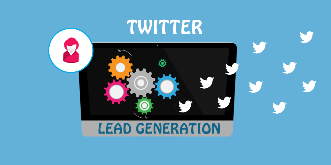 You are currently viewing Turn Twitter into Your Own Lead Generation Machine